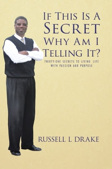 If This Is A Secret Why Am I Telling It? - Russell Drake