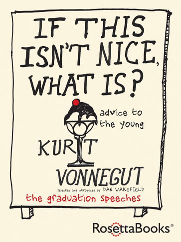 If This Isn't Nice, What Is? - Kurt Vonnegut