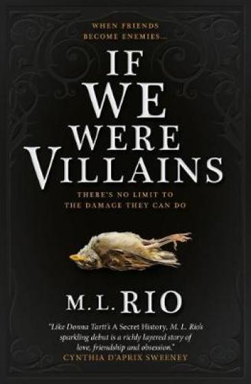 If We Were Villains: The Sensational TikTok Book Club pick - M. L. Rio