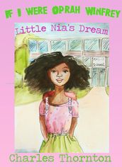 If I Were Oprah Winfrey: Little Nia s Dream