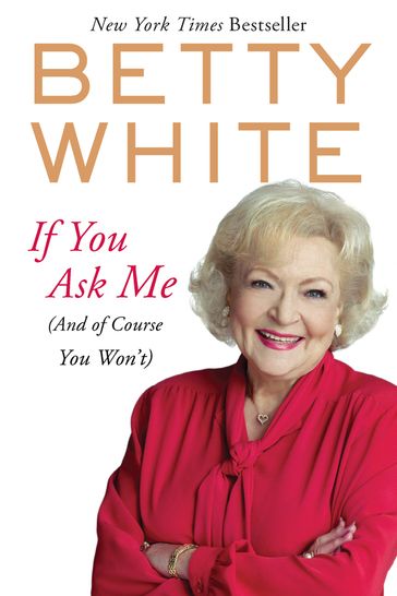 If You Ask Me - Betty White