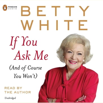 If You Ask Me - Betty White