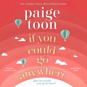 If You Could Go Anywhere - Paige Toon
