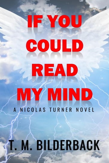 If You Could Read My Mind - A Nicholas Turner Novel - T. M. Bilderback