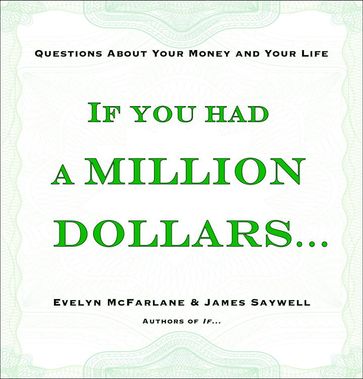 If You Had a Million Dollars... - Evelyn McFarlane - James Saywell