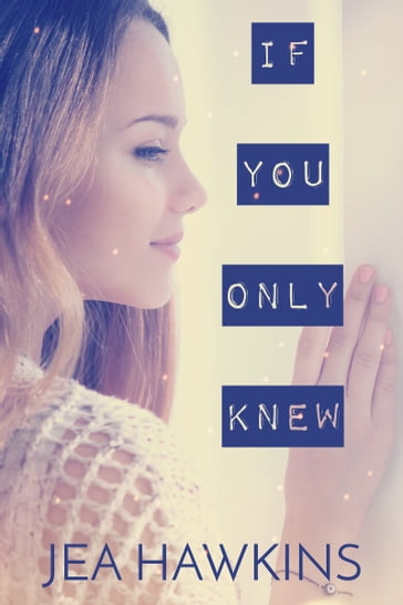 If You Only Knew - Jea Hawkins