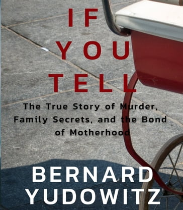 If You Tell - Bernard Yudowitz