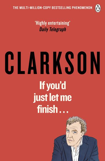 If You'd Just Let Me Finish - Jeremy Clarkson