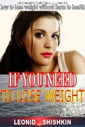 If you need to lose weight