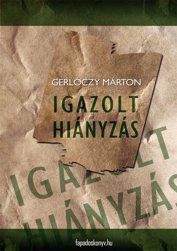 Igazolt hiányzás - Gerlóczy Márton