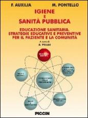 Igiene e sanità pubblica. Educazione sanitaria. Strategie educative e preventive per il paziente e la comunità