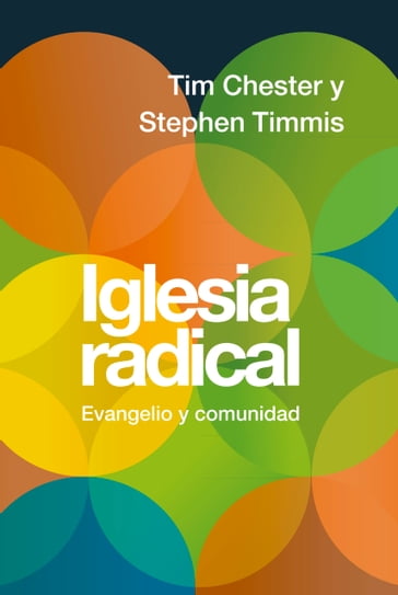 Iglesia radical - Tim Chester y Steve Timmis