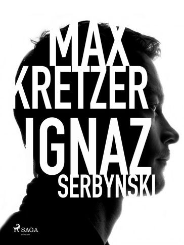 Ignaz Serbynski - Max Kretzer