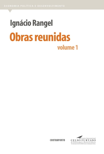 Ignácio Rangel - Obras reunidas, vol.1 - César Benjamin (org) - Ignácio Rangel