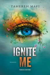 Ignite Me. Shatter Me vol. 3