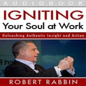 Igniting Your Soul at Work