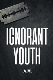 Ignorant Youth