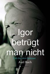 Igor betrugt man nicht