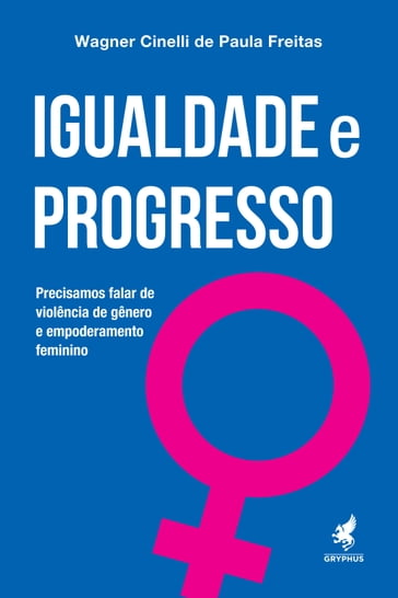 Igualdade e Progresso - Wagner Cinelli de Paula Freitas