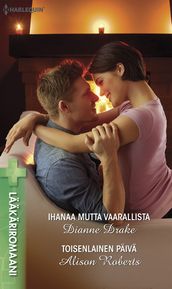 Ihanaa mutta vaarallista / Toisenlainen päivä