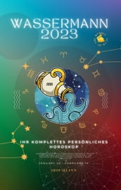 Ihr Komplettes Wassermann 2023 Persönliches Horoskop