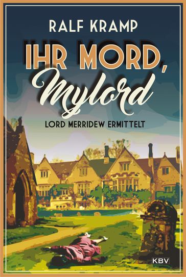 Ihr Mord, Mylord - Ralf Kramp