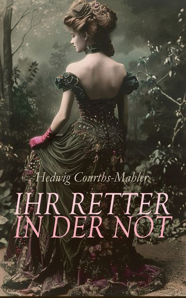 Ihr Retter in der Not - Hedwig Courths-Mahler
