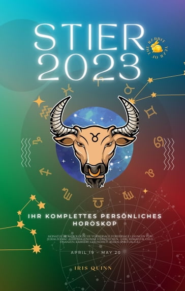 Ihr Vollständiges Persönliches Horoskop für Stier 2023 - Iris Quinn