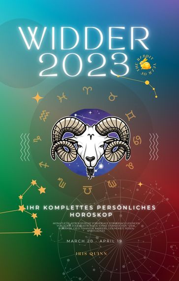 Ihr komplettes persönliches Widder-Horoskop 2023 - Iris Quinn