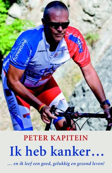 Ik heb kanker - Peter Kapitein