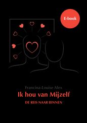 Ik hou van Mijzelf  De reis naar binnen (E-book)