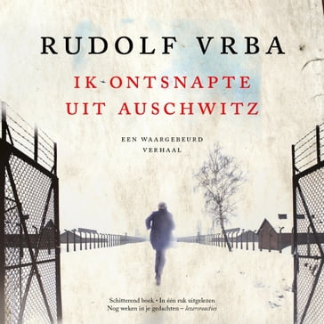 Ik ontsnapte uit Auschwitz - Rudolf Vrba