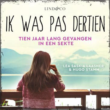 Ik was pas dertien - Hugo Stamm - Lea Saskia Laasner