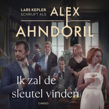 Ik zal de sleutel vinden - Alex Ahndoril