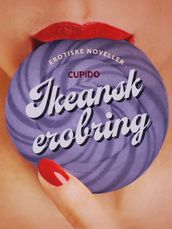 Ikeansk erobring og andre erotiske noveller fra Cupido