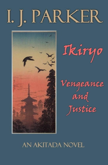 Ikiryo: Vengeance and Justice - I. J. Parker