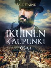 Ikuinen kaupunki osa 1