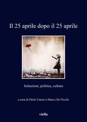 Il 25 aprile dopo il 25 aprile