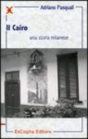 Il Cairo. Una storia milanese