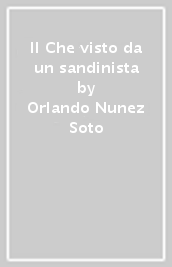 Il Che visto da un sandinista