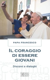 Il Coraggio di essere giovani