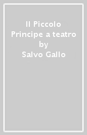 Il Piccolo Principe a teatro