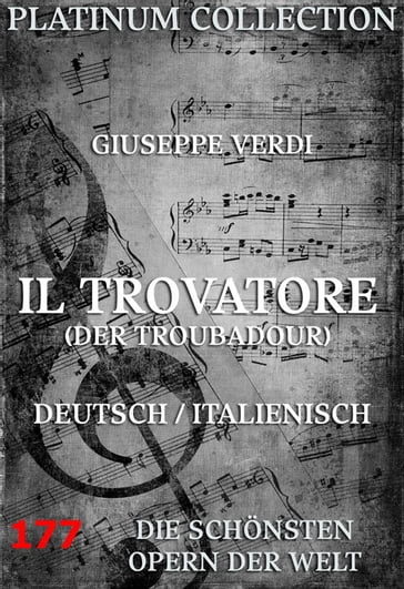 Il Trovatore (Der Troubadour) - Giuseppe Verdi - Salvatore Cammarano