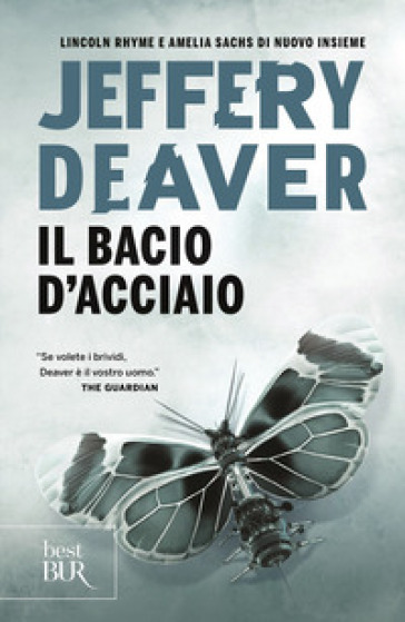 Il bacio d'acciaio - Jeffery Deaver