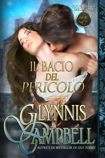 Il bacio del pericolo - Glynnis Campbell