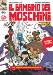 Il bambino dei moschini. Vol. 3: Una straniera di nome Rosmella