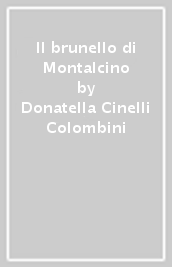 Il brunello di Montalcino