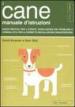 Il cane. Manuale d istruzioni