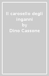 Il carosello degli inganni