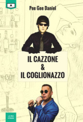 Il cazzone & il coglionazzo